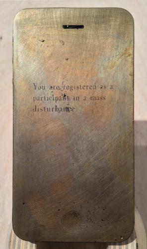 Small Monuments: You are registered as a participant in a mass disturbance/ bronze iphone